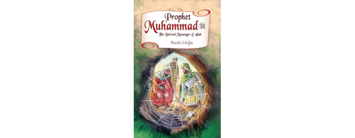 Prophet Muhammad The Beloved Messenger of Allah
