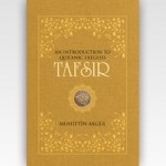 TAFSIR An Introduction to Quranic Exegesis
