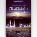 A Comprehensive Guide to the Hajj Pilgrimage in Islam